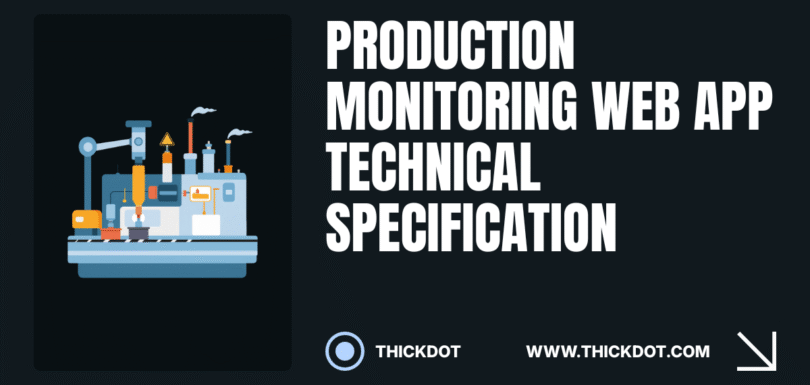 Production Monitoring Web App Technical Spec Template