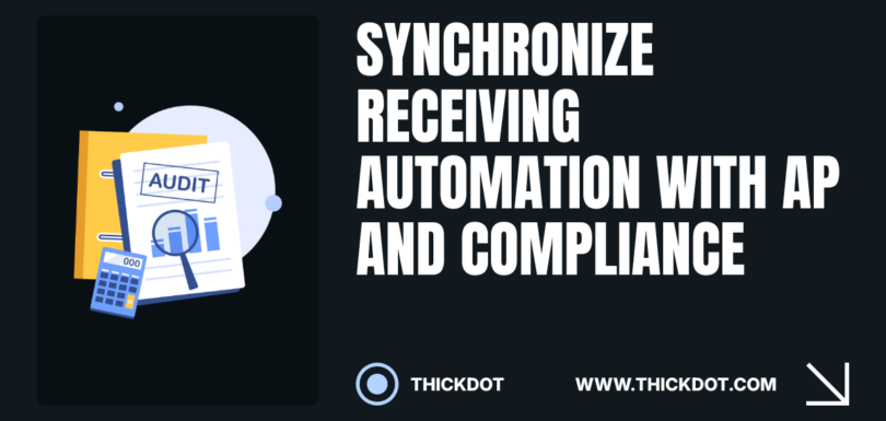 Aligning Receiving Automation with AP and Compliance