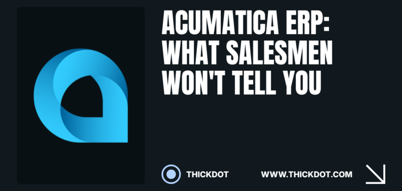 Acumatica ERP: Is It Actually Right for Your Business?